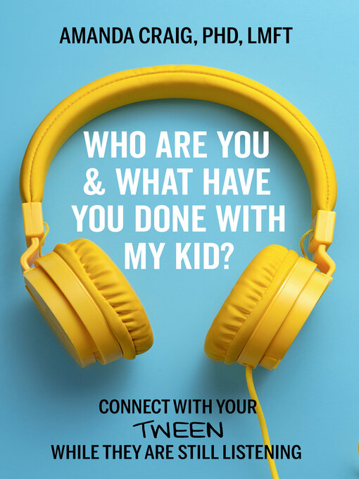 Title details for Who Are You & What Have You Done with My Kid? by Amanda Craig - Available